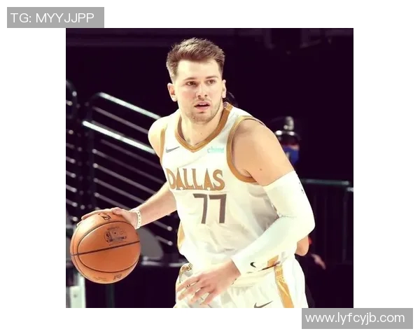 东契奇携手国际品牌代言商业价值飙升成为篮球界新商业标杆